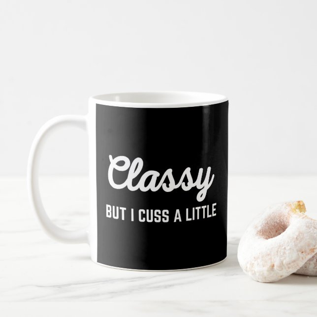 Mug Cuss Classy Drôle Citation (Avec donut)