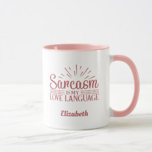 Mug Custom Funny Sarcasm Est Ma Langue D'Amour Rose