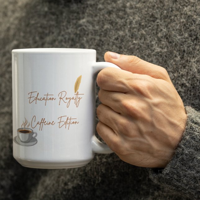 Mug Customizable Education Royalty Caffeine Edition (Créateur téléchargé)