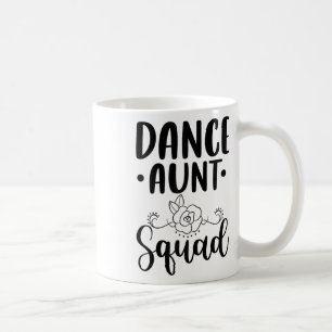 Mug Cute Dance Tante Squad - Danser Drôle Fier Tante F