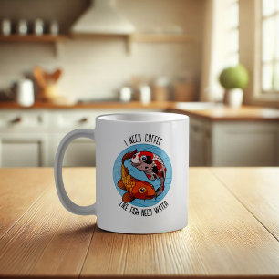 Mug Cute Koi Carp J'Ai Besoin De Café Comme Le Poisson