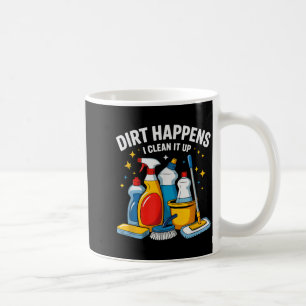 Mug Cute La saleté arrive Je la nettoie Housekeeng Squ