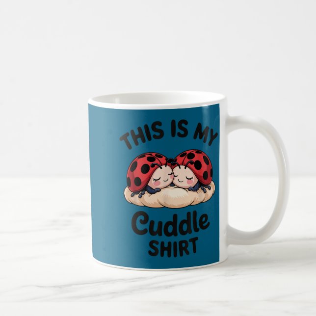 Mug Cute Ladybug Couple This Is My Cuddle  (Droite)
