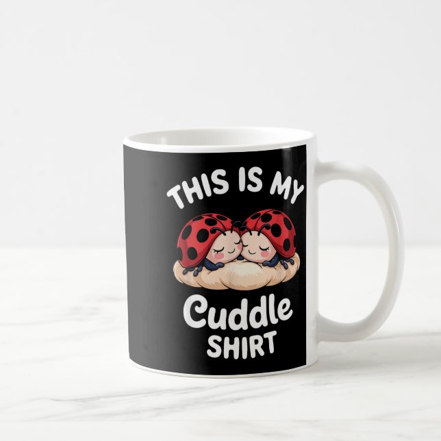 Mug Cute Ladybug Couple This Is My Cuddle  (Droite)