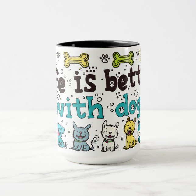 Mug Cute Life Is Better With Dogs (Centre)