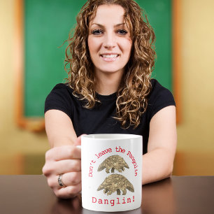 Mug Cute Pangolin Slogan