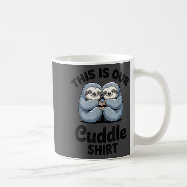 Mug Cute Sloth Couple This Is Our Cuddle  (Droite)