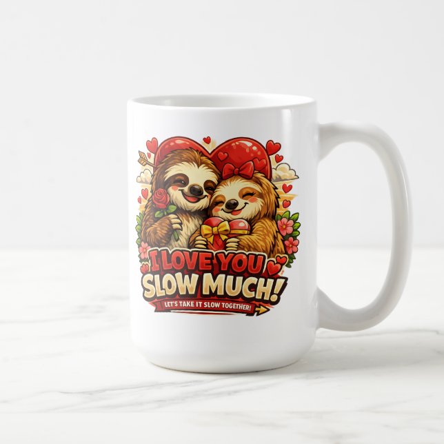 Mug Cute Sloth Valentine’s Day Love Design, I Love You (Droite)