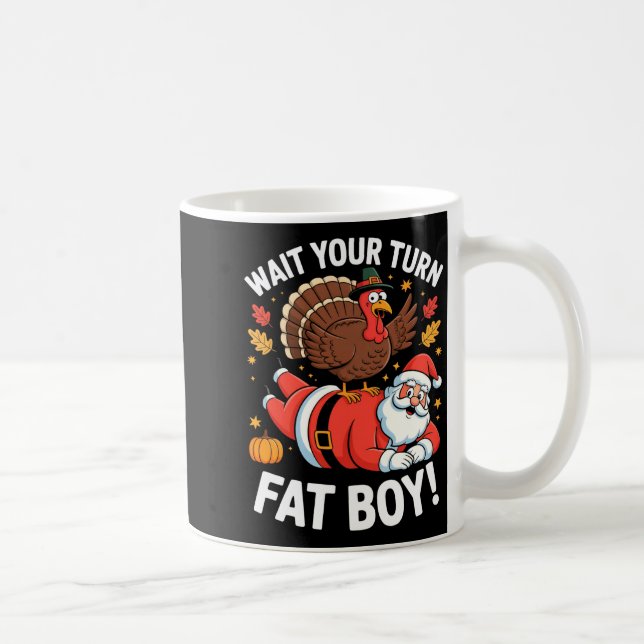 Mug Cute Thanksgiving _ Turkey Design _ Wait Your Turn (Droite)