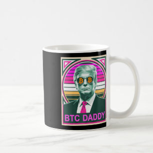 Mug Cute Trump Bitcoin Btc Daddy Finance Audit Fomo Mo