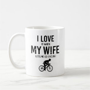 Mug Cycliste, JE L'AIME LORSQUE MA FEMME ME LAISSE ALL