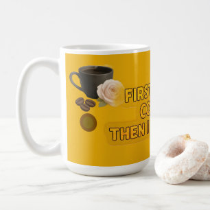 Mug D'abord je bois du café puis je fais des choses –
