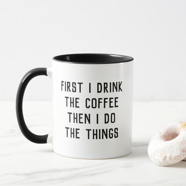 Mug D'abord je bois le café puis je fais les choses (Avec donut)