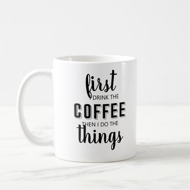 Mug D'abord je bois le café puis je fais les choses Co (Gauche)