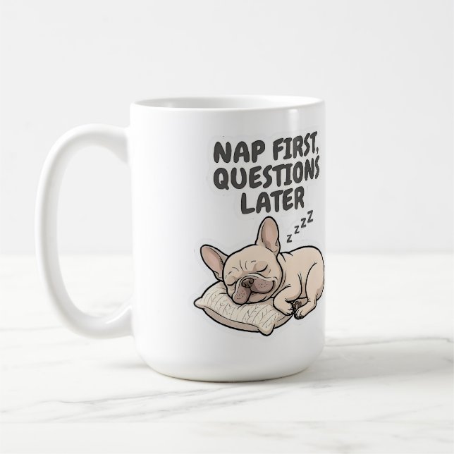 Mug D'abord la sieste, questions plus tard Bouledogue  (Gauche)
