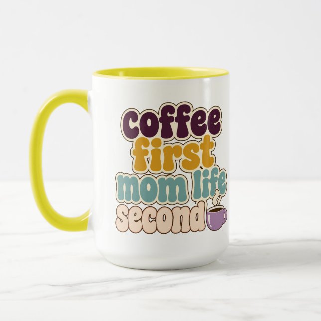 Mug D'abord le café, ensuite la vie de maman (Gauche)