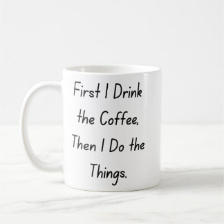 Mug « D'abord le café, ensuite les choses - Citation d