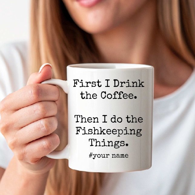 Mug D'abord le café puis je fais des choses de mainten (First Coffee Then I Do Fishkeeping Things funny Coffee Mug)