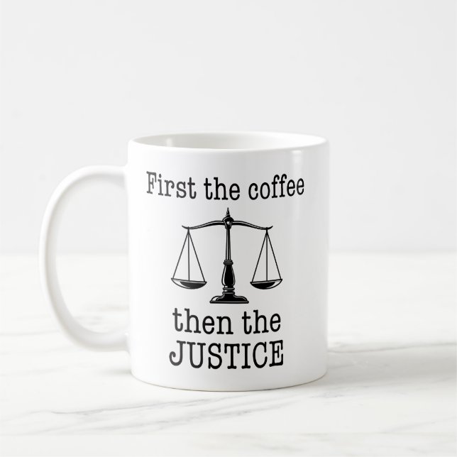 Mug D'abord le café puis la justice avocat drôle (Gauche)