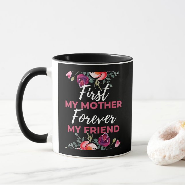 Mug D'abord ma mère pour toujours mon amie (Avec donut)