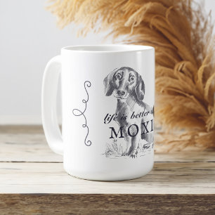 Mug Dachshund Life Is Better With Custom Dog Nom