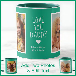 Mug Daddy Love You Texte & Photos Vert C115 Anniversai