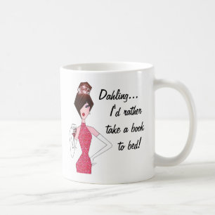 Mug "Dahling, je préférerais prendre un livre au lit !