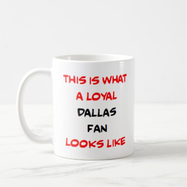 Mug dallas fan, loyal (Gauche)