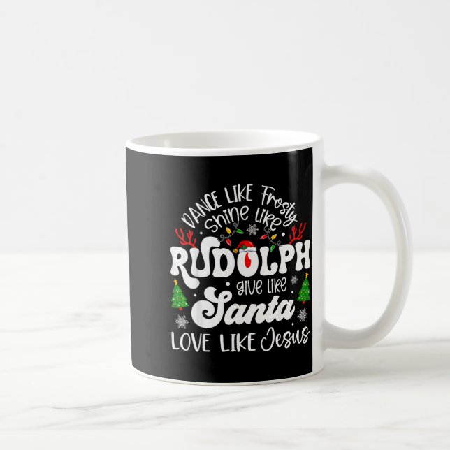 Mug Dance Like Frosty Shine Rudolph Give Santa Love Li (Droite)