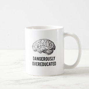 Mug dangereusement overeducated