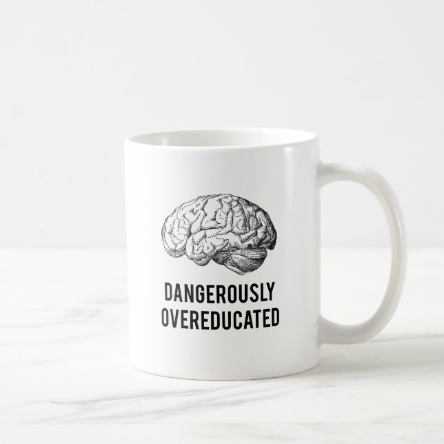 Mug dangereusement overeducated (Droite)