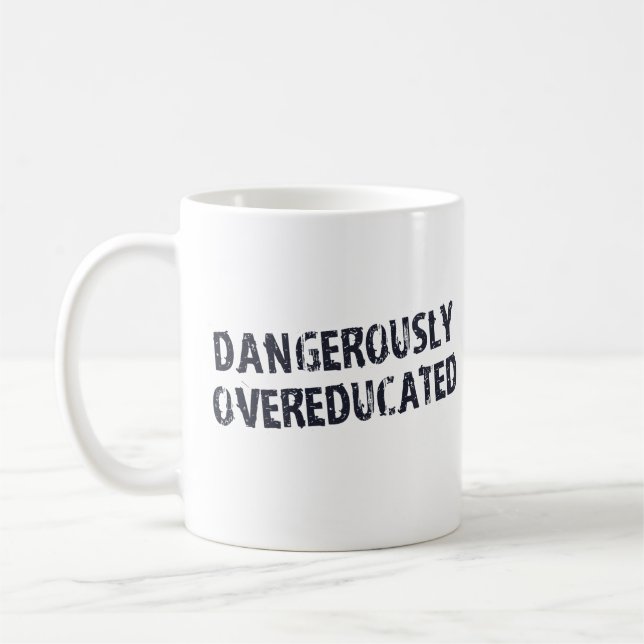 Mug Dangereusement Overeducated (Gauche)