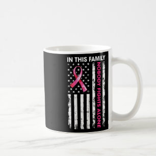Mug Dans Cette Famille, Personne ne combat seul le can