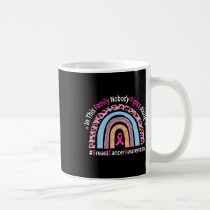 Mug Dans Cette Famille, Personne Ne Lutte Seul Cancer
