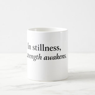 Mug Dans le calme, la force s'éveille” Cadeau Inspiran