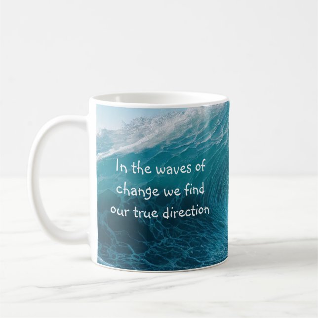 Mug Dans les vagues de changement Citation de mise en  (Gauche)
