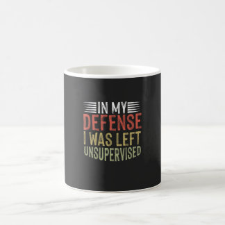 Mug Dans Ma Défense, J'Ai Été Laissé Sans Surveillance