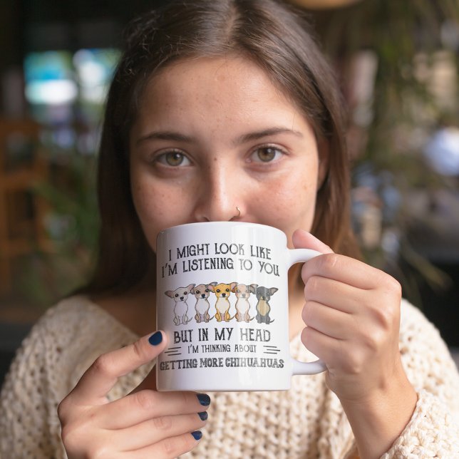 Mug Dans ma tête, je pense à obtenir des chihuahuas (Créateur téléchargé)