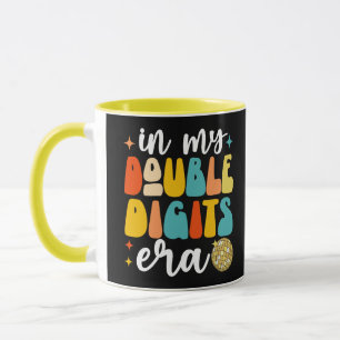 Mug Dans mes doubles chiffres Era drôle 10e anniversai
