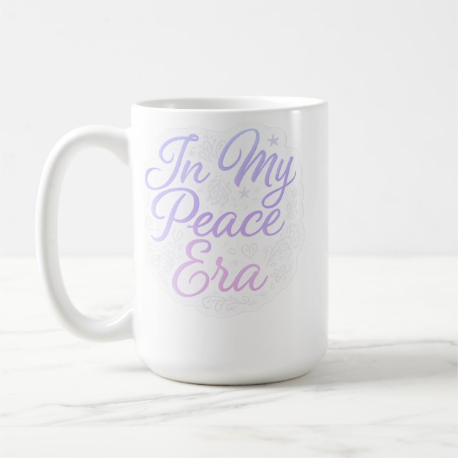 Mug Dans Mon ère de paix - Citation Motivationnelle Es (Gauche)