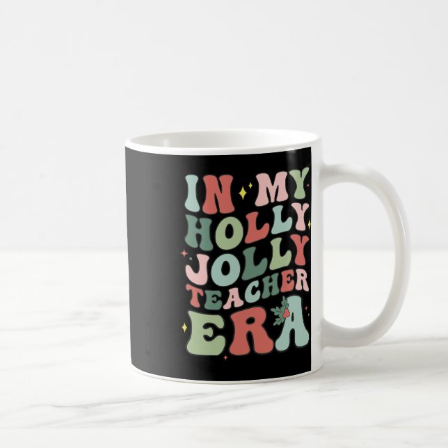 Mug Dans mon ère de professeur de Noël holly Xmas joye (Droite)