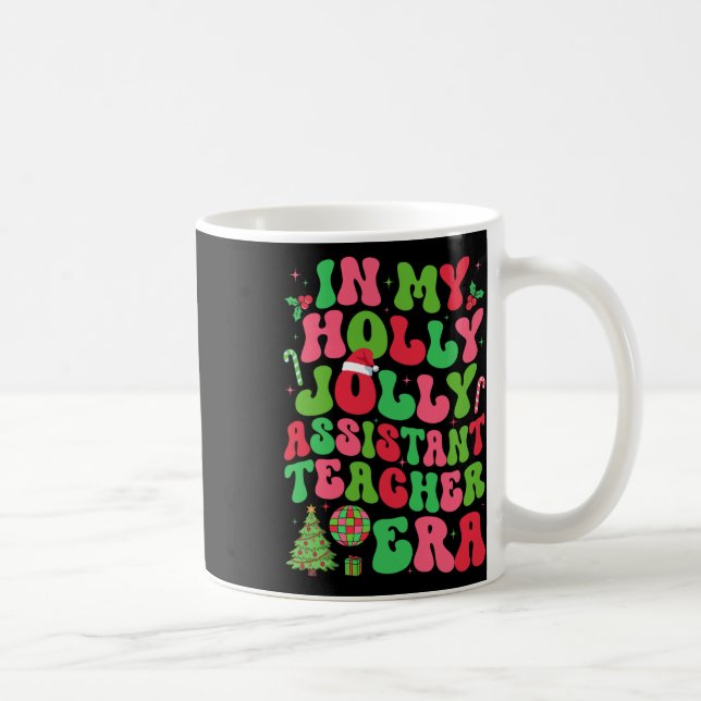 Mug Dans Mon Holly Xmas Jolly Istant Enseignant Era Ch (Droite)