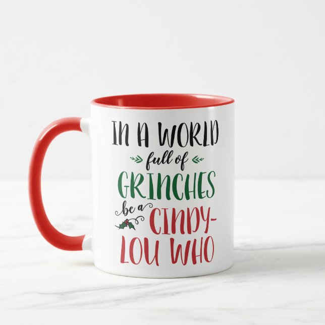 Mug Dans un monde de grincheux Soyez un Citation Cindy (Gauche)