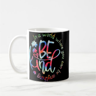 Mug Dans Un Monde Où L'On Peut Être N'Importe Quoi D'A