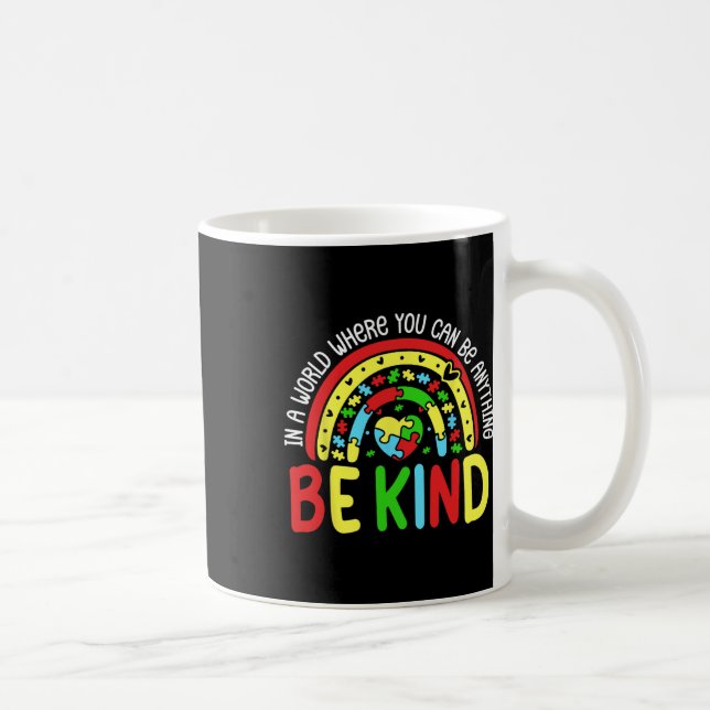 Mug Dans un monde où vous pouvez être n'importe quoi s (Droite)