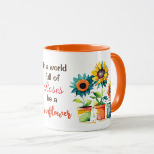 Mug Dans un monde plein de Roses être tournesol
