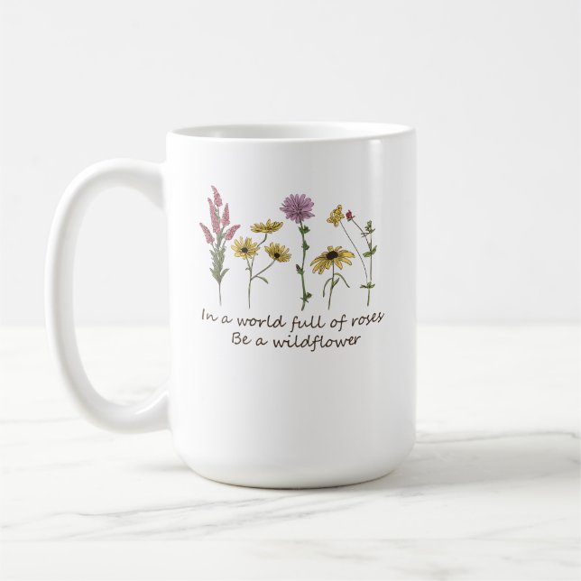 Mug Dans un monde plein de roses, soyez une fleur sauv (Gauche)