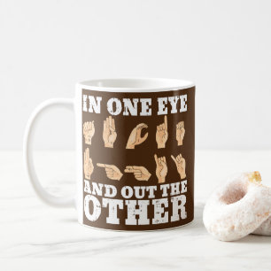 Mug Dans un oeil dehors l'autre enseignant ASL signe m
