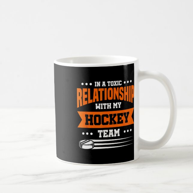 Mug Dans une relation toxique avec mon équipe de hocke (Droite)