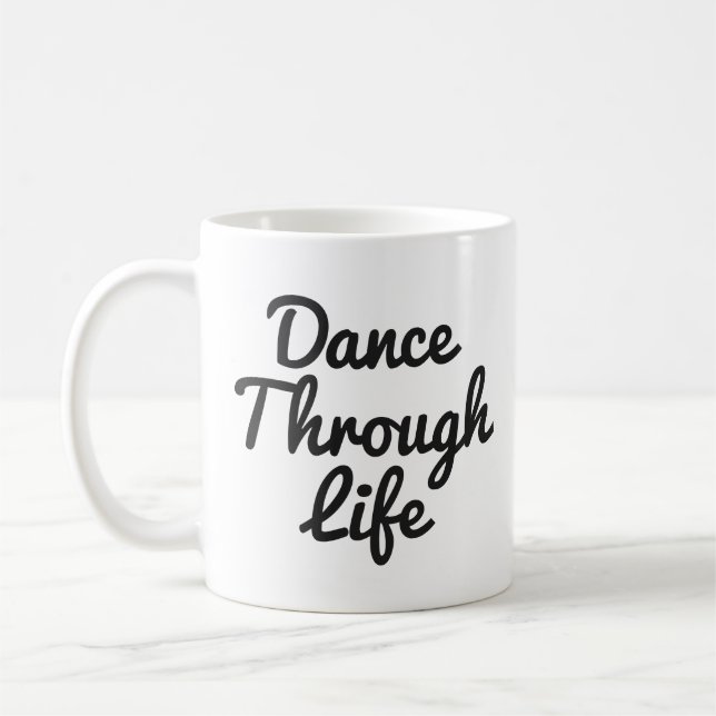 Mug Danser à travers la vie Citation Danseuse Cadeau B (Gauche)